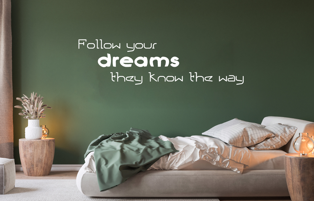 Follow your dreams